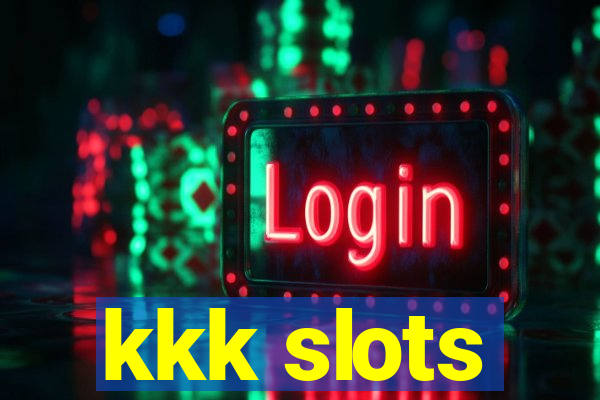 kkk slots